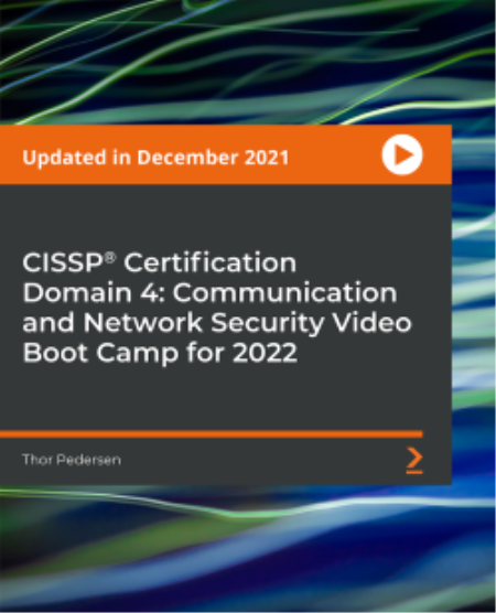 CISSP® Certification Domain 4: Communication and Network Security Video Boot Camp for 2022