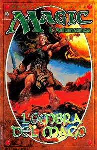 Magic Fantasy Magazine – Volume 4 – Magic L’Adunanza 4 – L’Ombra Del Mago
