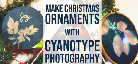 Make Christmas Ornaments with Cyanotype Photography