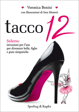 Veronica Benini – Tacco 12 (2013)