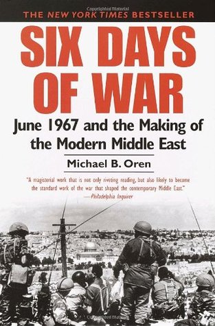 Book Review: Six Days of  War by Michael B. Oren