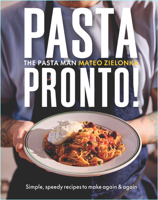 Pasta Pronto Simple Speedy Recipes To Make Again & Again (Zielonka, Mateo;, Matt Russell)