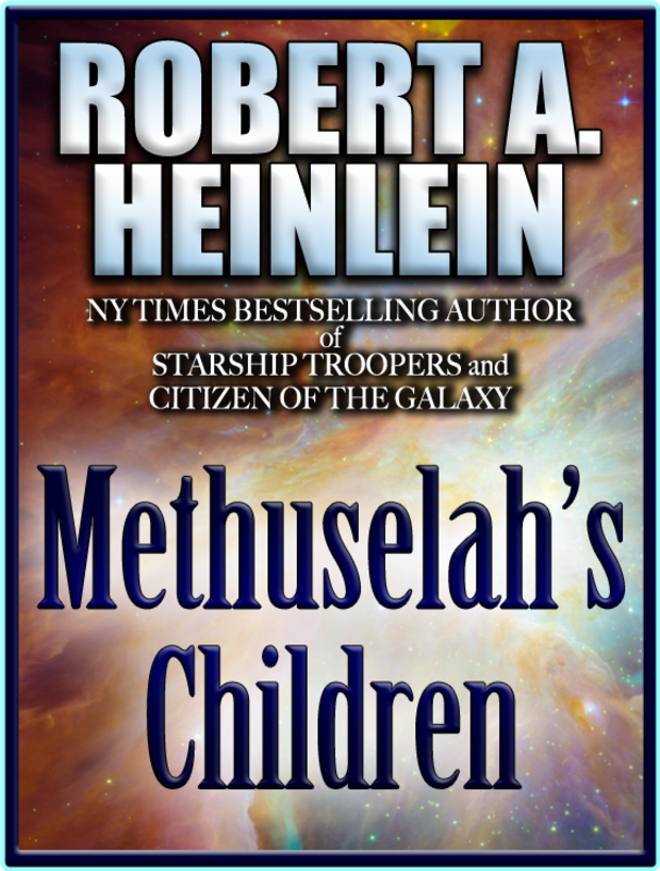 Robert A Heinlein Methuselahs Children Epub