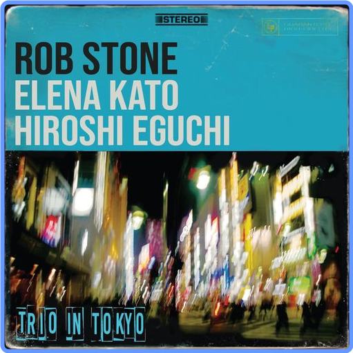 Rob Stone, Elena Kato, Hiroshi Eguchi - Trio in Tokyo (Album, 2021) mp3 320 Kbps