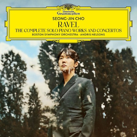 Seong-Jin Cho - Ravel: The Complete Solo Piano Works and Concertos (2025)