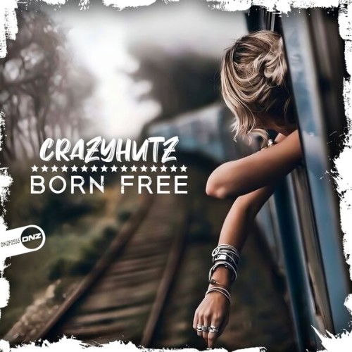 Crazyhutz - Born Free (2026)