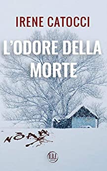 Irene Catocci – L’odore della morte (2021)