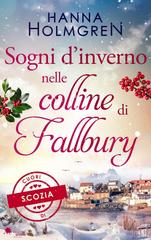 Hanna Holmgren – Cuori di Scozia Vol. 2. Sogni d’inverno nelle colline di Fallbury (2026)