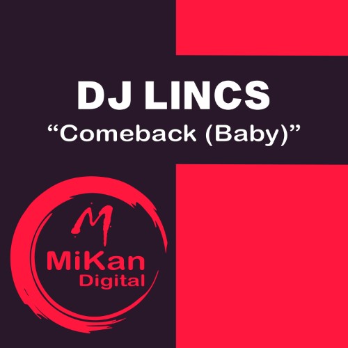 DJ-LINCS-Comeback-Baby-MKN093-SINGLE-WEB-2026-BB.jpg