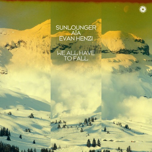 Sunlounger & Aia & Evan Henzi - We All Have To Fall (2026) MP3
