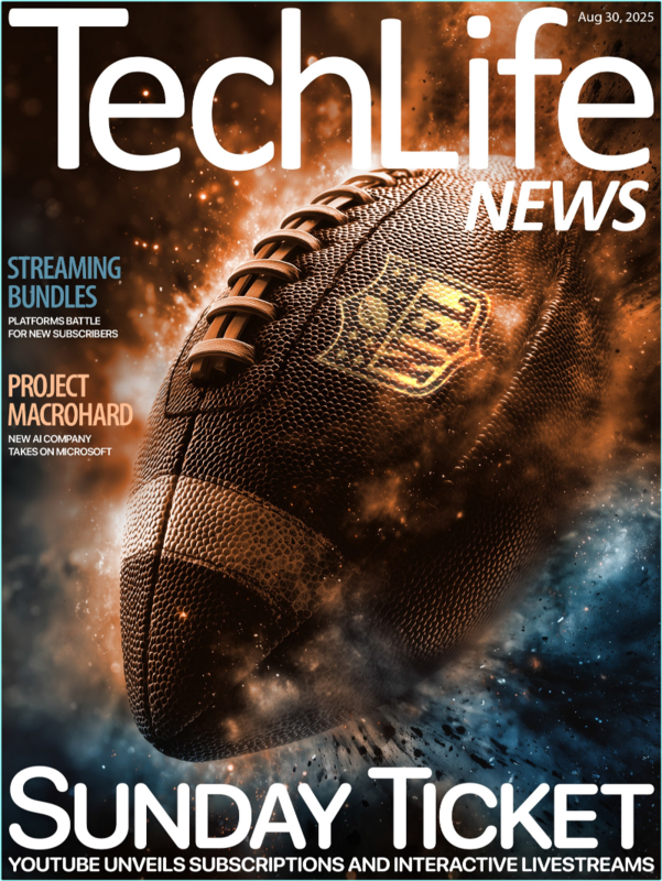 Techlife News Issue 722.30 August 2025