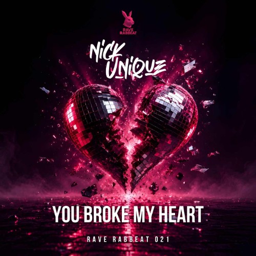 Nick Unique - You Broke My Heart (2026)