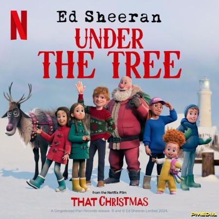 Ed Sheeran - Under the Tree (from "That Christmas") (2024)