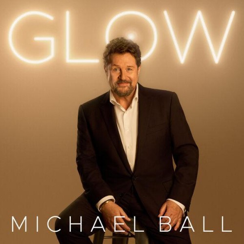 Michael-Ball-Glow-WEB-2026-ENRi-CH.jpg