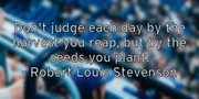 don-t-judge-each-day-by-the-harvest-you-reap-but-by-the-seeds-yo