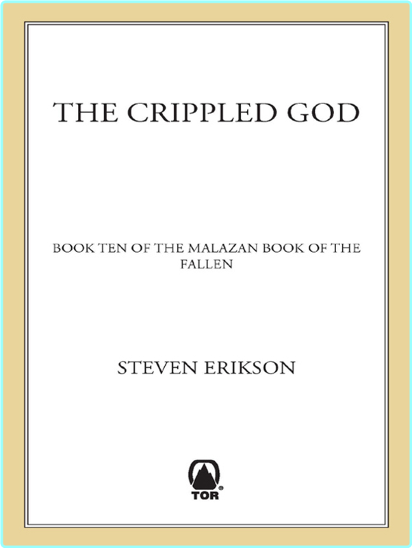 Steven Erikson The Crippled God Malazan Book Of The Fallen 10.2011 Retail Epub