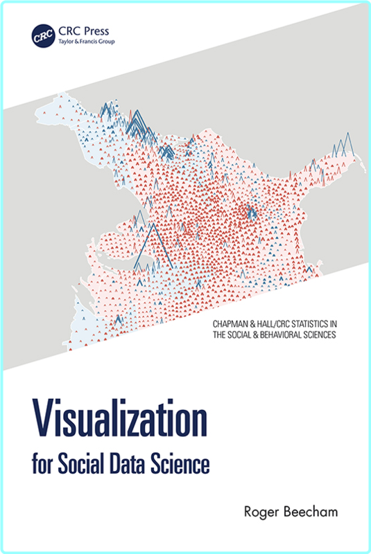 Visualization For Social Data Science (Beecham, Roger)
