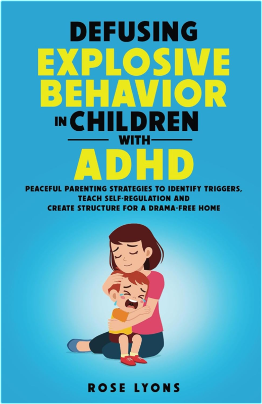 Defusing Explosive Behavior In Children With ADHD (Rose Lyons)