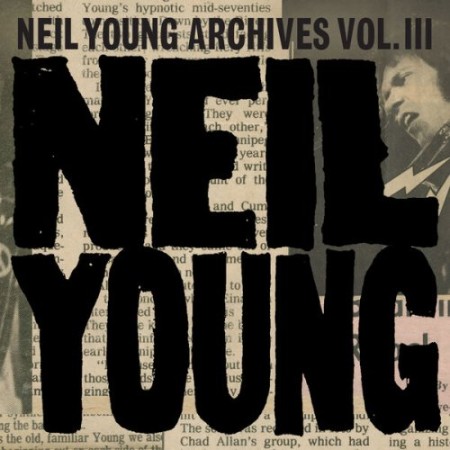 Neil Young - Neil Young Archives Vol. III Tes (2024)