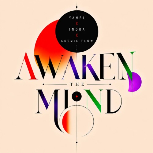 Yahel & Indra & Cosmic Flow - Awen The Mind (2026) MP3