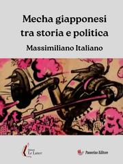 Massimiliano Italiano – Mecha giapponesi tra storia e politica (2026)