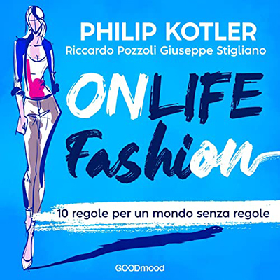 Philip Kotler, Riccardo Pozzoli, Giuseppe Stigliano - Onlife Fashion (2022) (mp3 - 128 kbps)