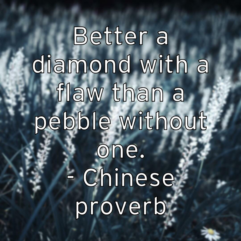 better-a-diamond-with-a-flaw-than-a-pebble-without-one-chinese-p