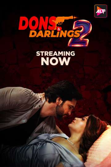 Dons & Darlings (2025) S02E04T06 Altbalaji Hindi Hot Web Series HDRip X264 AAC 1080p | 720p | 480p Download