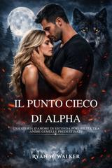 Ryan W. Walker – Il punto cieco di Alpha (2026)