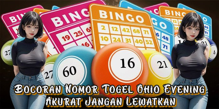 Bocoran Nomor Togel Ohio Evening Akurat Jangan Lewatkan