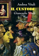 Andrea Vitali, Giancarlo Vitali – Il custode (2023)