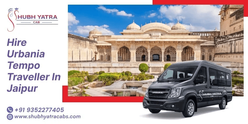 Hire Urbania Tempo Traveller in Jaipur with Shubh Yatra Cabs