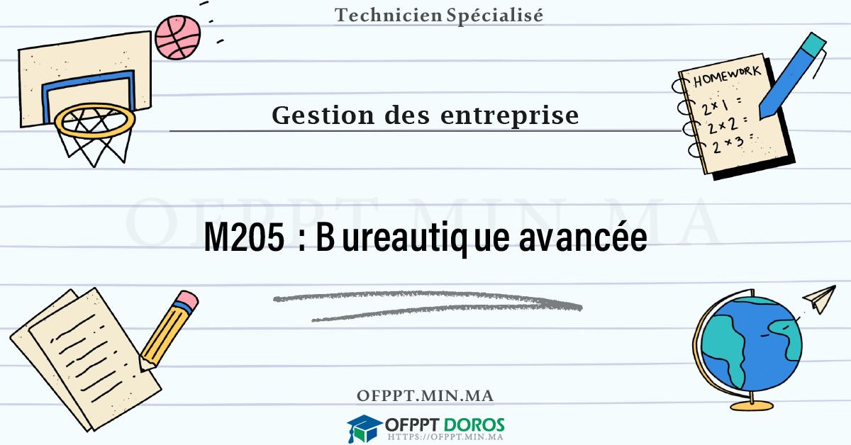 Sommaire détaillé du cours Bureautique avancée M205 OFPPT - Structure du module