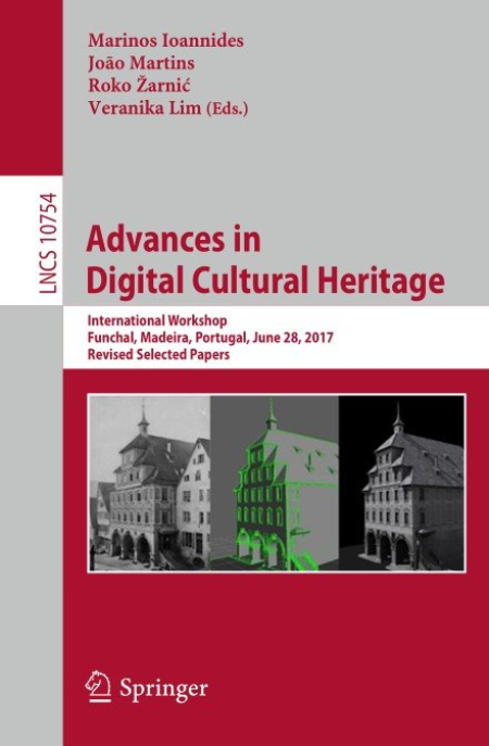 Advances in Digital Cultural Heritage: International Workshop