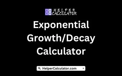 Exponential Growth/Decay Calculator