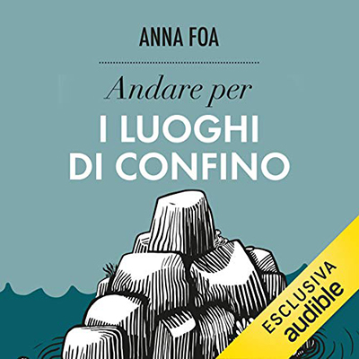 Anna Foa - Andare per i luoghi di confino (2021) (mp3 - 128 kbps)