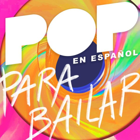 VA - Pop En Espanol Para Bailar (Streaming only) (2023) mp3 / Flac / Hi-Res