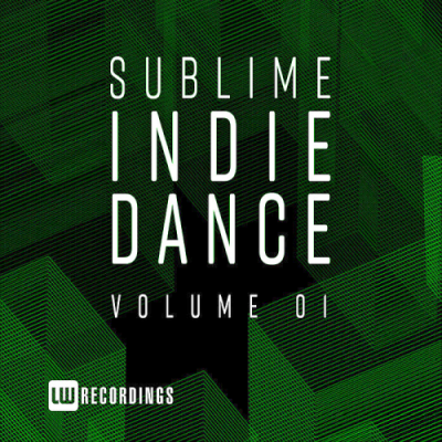 VA - Sublime Indie Dance Vol. 01 (2019)