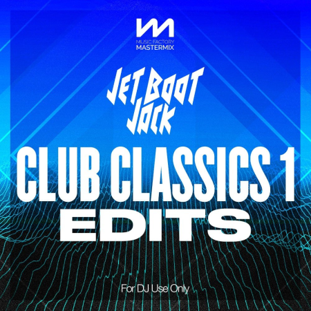 c841673b d76d 4dc5 a512 d955fc10efb7 - VA - Mastermix Jet Boot Jack - Club Classics 1 - Edits (2022)
