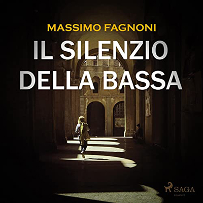 Massimo Fagnoni - Il silenzio della Bassa꞉ Un'indagine di Galeazzo Trebbi (2022) (mp3 - 128 kbps)