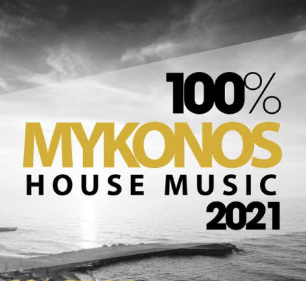 Various Artists - 100% Mykonos House Music 2021 (2021)