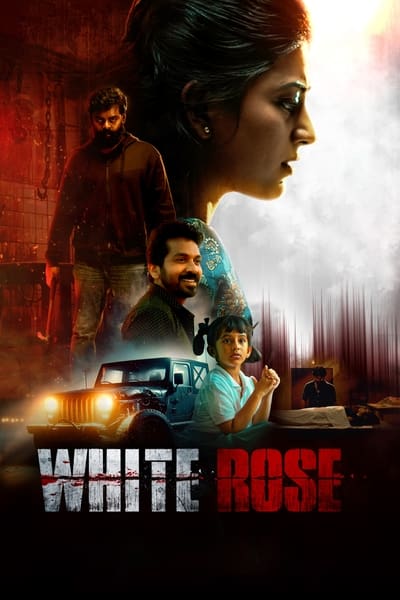White Rose (2024) Dual Audio {Hindi-Tamil} Movie WEB-DL ESub – 480p [400MB] || 720p [1GB] || 1080p [2.3GB]