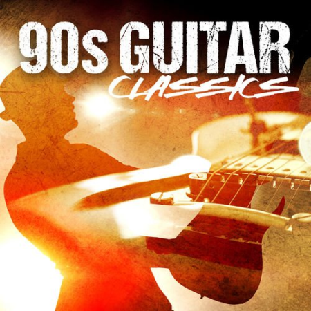 VA - 90s Guitar Classics (2019)