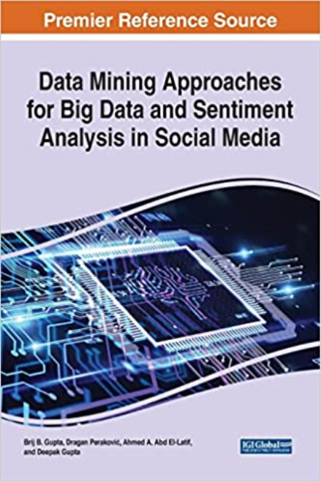 Data Mining Approaches for Big Data and Sentiment Analysis in Social Media