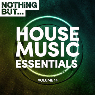 VA - Nothing But... House Music Essentials Vol. 14 (2019)