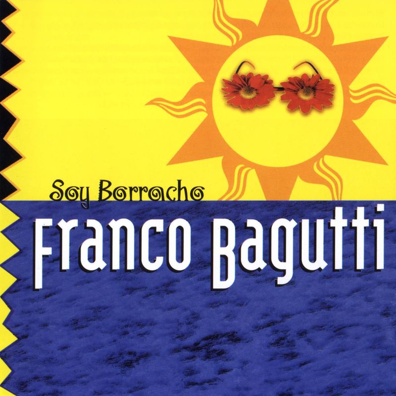 Orchestra Franco Bagutti - Soy Borracho (Album, Bagart Edizioni Musicali, 2016) mp3 320 Kbps