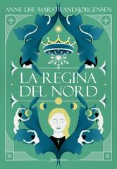Marstrand-Jørgensen, Anne Lise – La regina del Nord (2022)