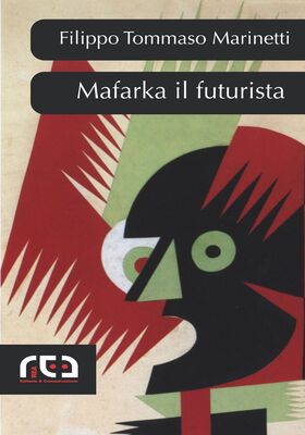 Filippo Tommaso Marinetti - Mafarka il futurista (2025)