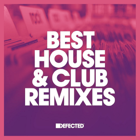 VA - Defected Best House & Club Remixes (2022)