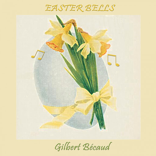 Gilbert Bécaud - Easter Bells (2019) .mp3 -320 Kbps